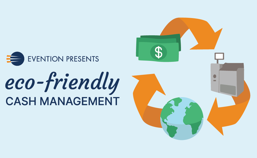 Evention Presents Eco-Friendly Cash Management with a globe, cash, and cash recycling machine in a recycling wheel